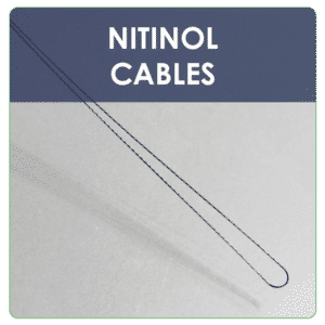 NITINOL CABLES AND LOOPS